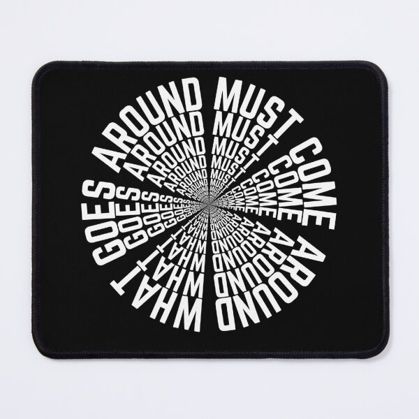 Item preview, What Goes Around Must Come Around Black designed and sold by Rainbows Rock.