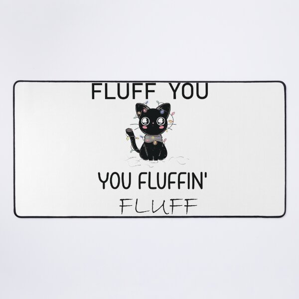 Item preview, Fluff You You Fluffin Fluff Shirt, Funny Cat Shirt, Fluff You Shirt, Funny Sarcastic Shirt designed and sold by MORADRIF.