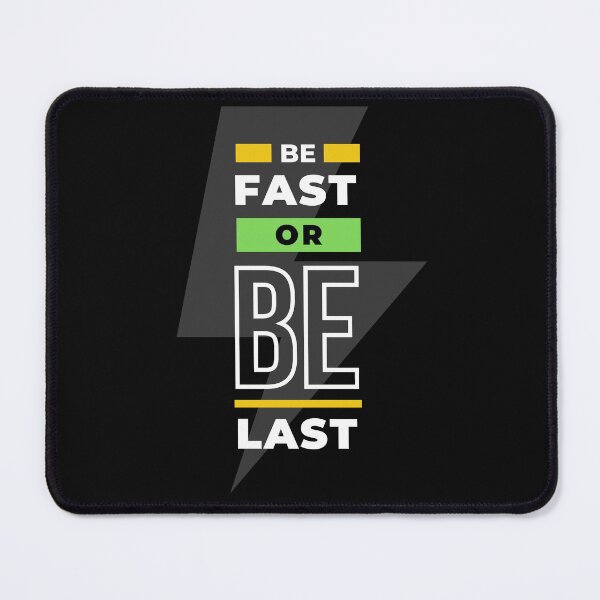 Item preview, Be Fast Or Be Last best gift ever designed and sold by new-designstore.