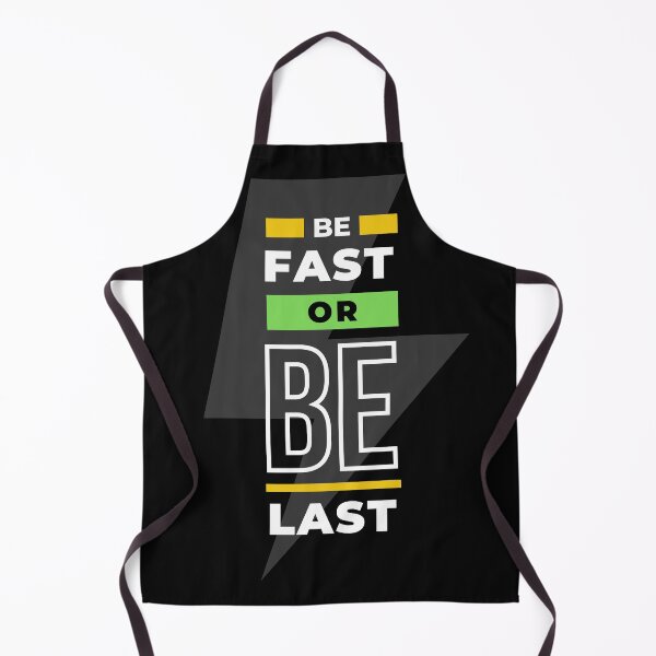 Item preview, Be Fast Or Be Last best gift ever designed and sold by new-designstore.