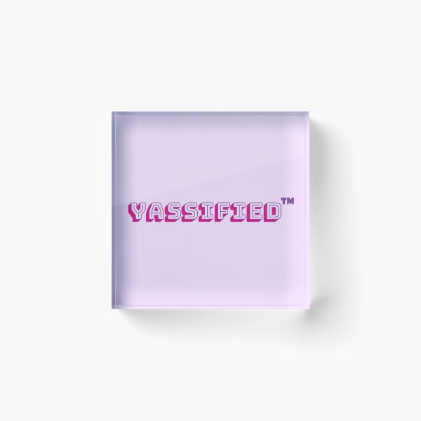 Item preview, Yassified (yassification meme) designed and sold by EviBrevi.