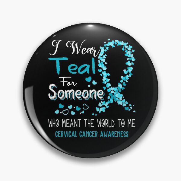 Item preview, I Wear Teal For Cervical Cancer Awareness designed and sold by Tadmab.