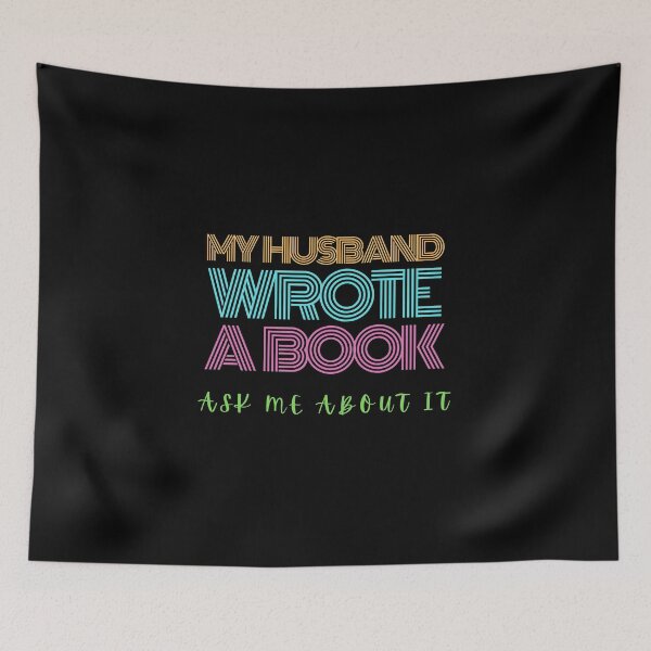 Item preview, My Husband Wrote A Book (Multi-Color) designed and sold by A Fabulous Production.