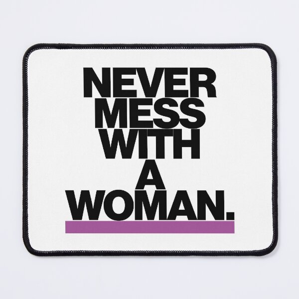 Item preview, Never Mess WIth A Woman designed and sold by HauteLeopard.