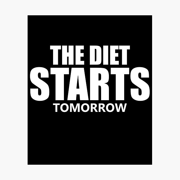 Item preview, The Diet Starts Tomorrow Funny Resolution designed and sold by RoguePixel.