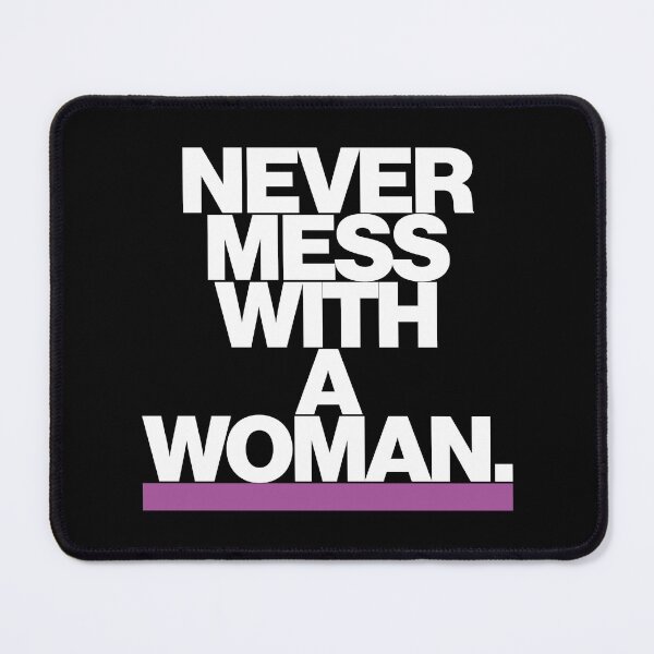 Item preview, Never Mess WIth A Woman designed and sold by HauteLeopard.