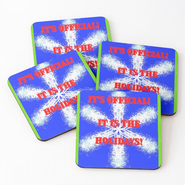 Item preview, IT IS OFFICIAL! IT IS THE HOLIDAYS! designed and sold by Kim H Ritter.