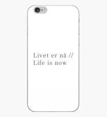 Livet er nå - Skam iPhone Case