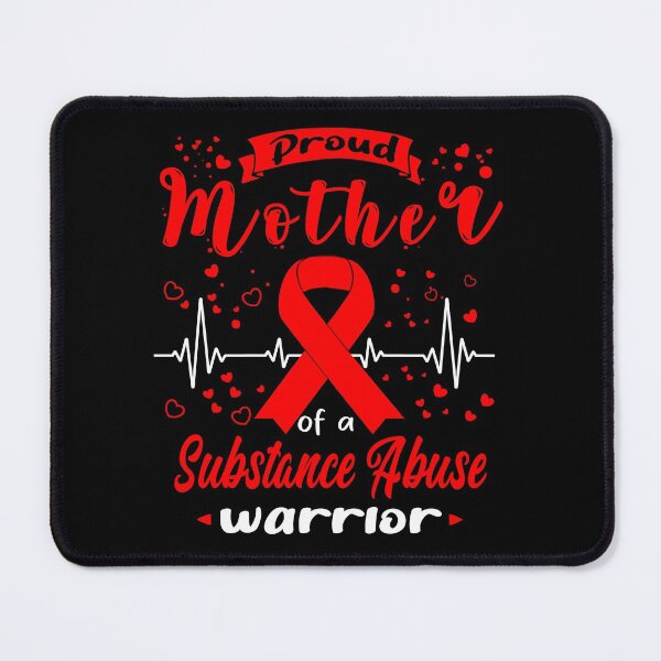 Item preview, Proud Mother Of A SUBSTANCE ABUSE Warrior designed and sold by Grooffos.