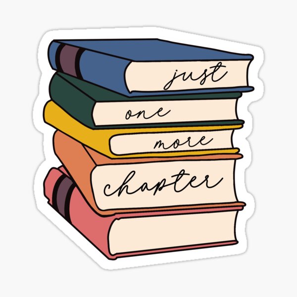 Just One More Chapter Funny Book Lovers Reading Sticker