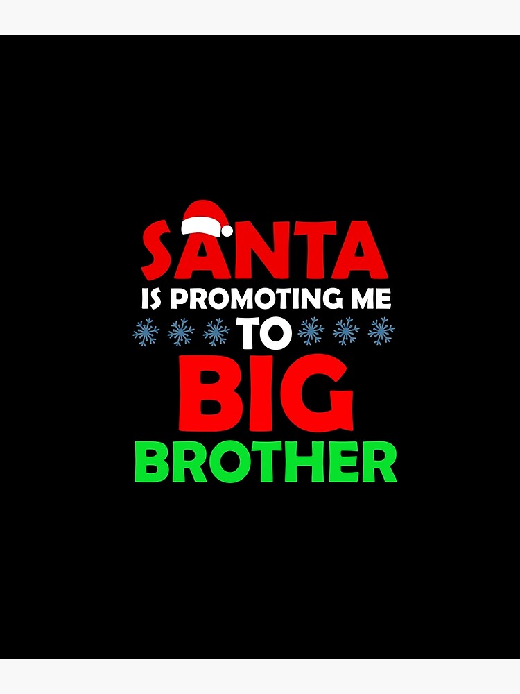 santa promoted me to big brother