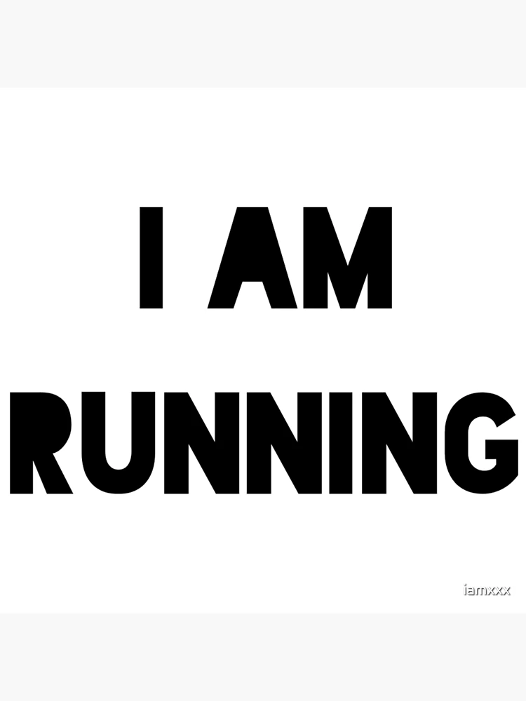 Thumbnail 3 of 3, Poster, I AM RUNNING designed and sold by iamxxx.
