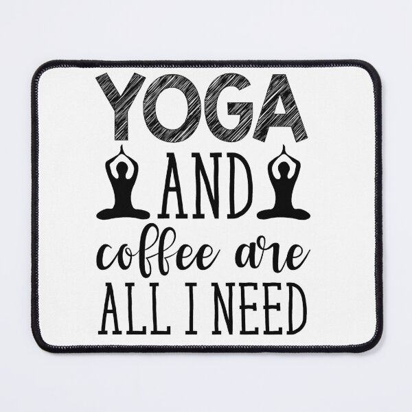 Item preview, Yoga and Coffee Lover Quotes , Yoga and Coffee all I Need designed and sold by remonss.