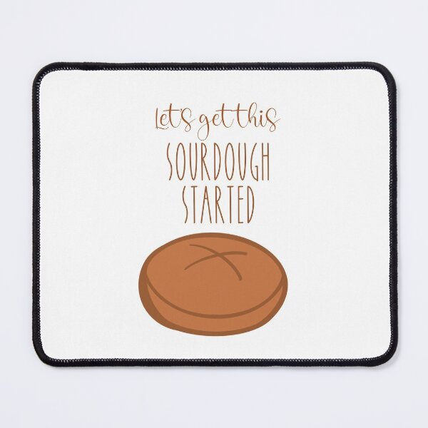 Item preview, Let’s get this sourdough started designed and sold by stylistking.