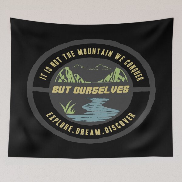 Item preview, It is not the mountain we conquer but ourselves. designed and sold by wide26.