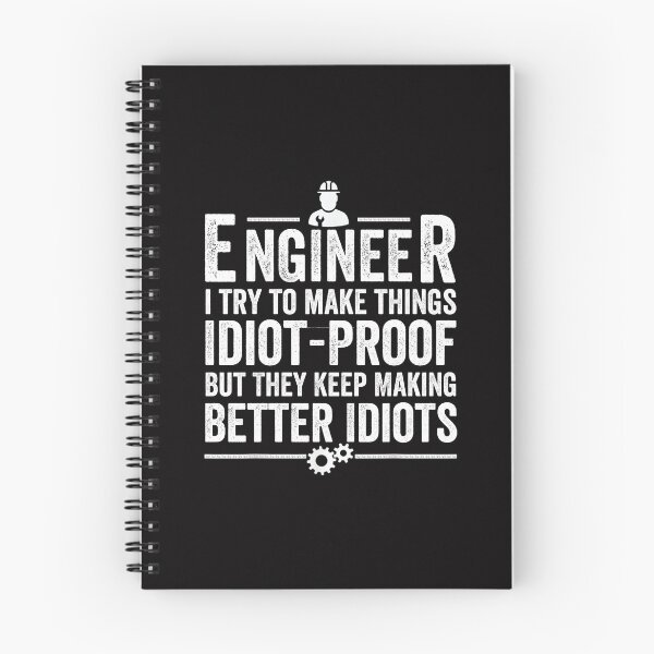 Item preview, I Am An Engineer I Try To Make Things Idiot Proof But They Keep Making Better Idiots designed and sold by TECHTiFY.