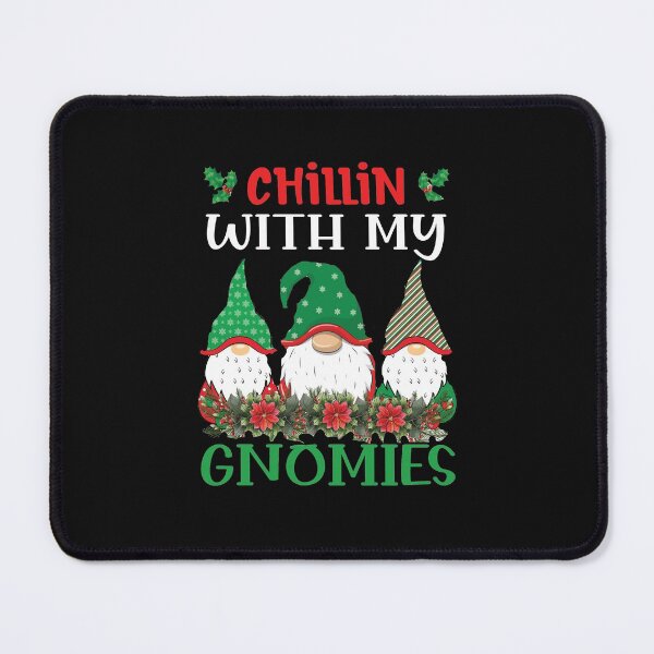 Item preview, Chillin With My Gnomies Funny Christmas Gnome Lover designed and sold by SharpThreadZ.