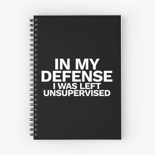 Item preview, In my defense I was left unsupervised designed and sold by FunnyThings01.