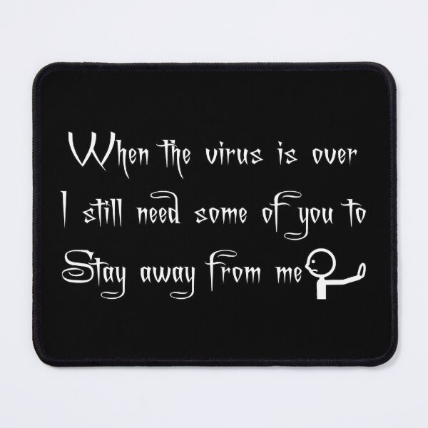 Item preview, When The Virus Is Over I still Need Some Of You To Stay Away From Me designed and sold by spirit-of-art.