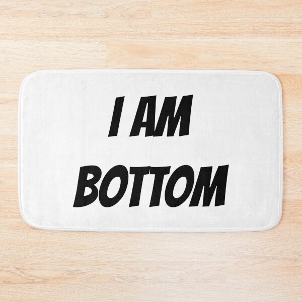 Item preview, I AM BOTTOM designed and sold by iamxxx.