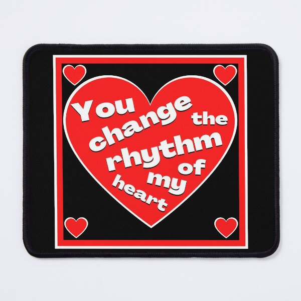 Item preview, You change the rhythm of my heart - a large red heart with words in white designed and sold by AnnaBBS.