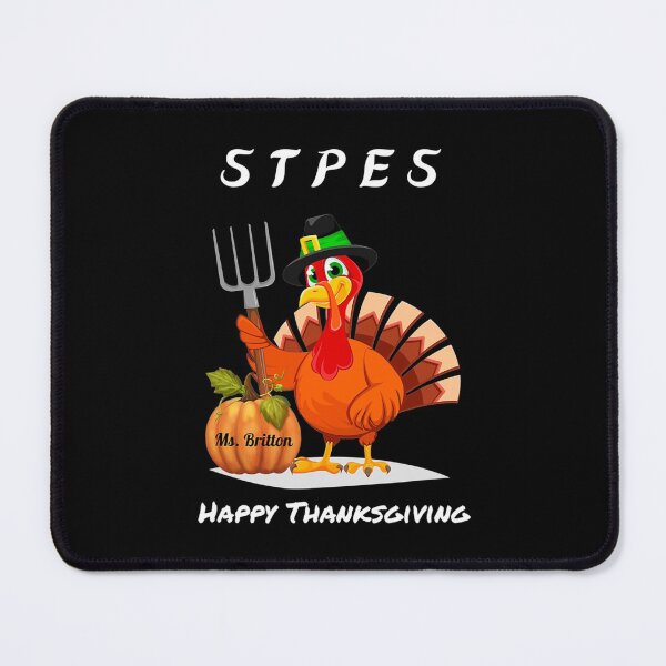 Item preview, STPES Ms Britton Happy Thanksgiving designed and sold by WinterSkoch.