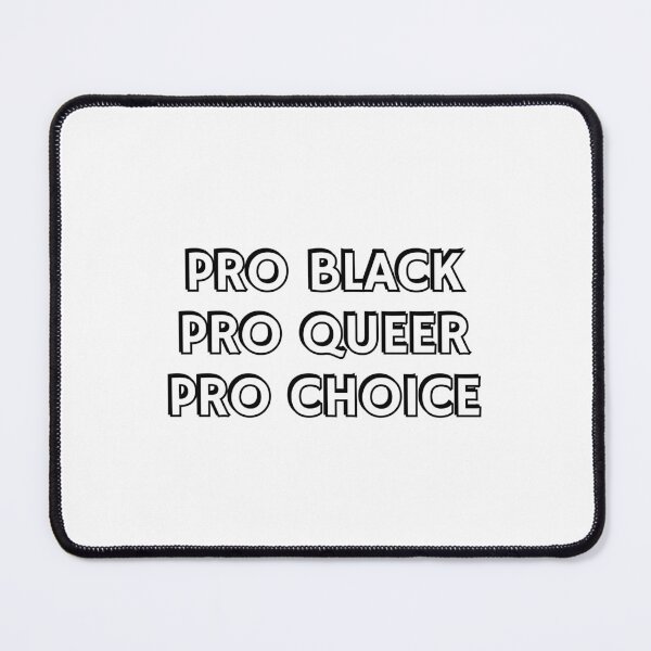 Item preview,  PRO BLACK PRO QUEER PRO CHOICE - stay woke designed and sold by Inspirationmotivation.