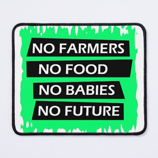 Item preview, no farmers no food no babies no future designed and sold by ismdesigner.