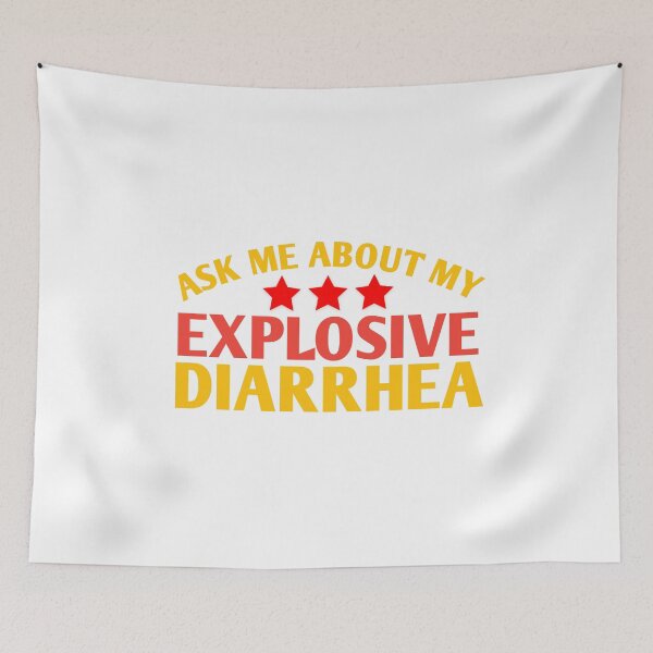 Item preview, Ask Me About My Explosive Diarrhea designed and sold by medbouk1.
