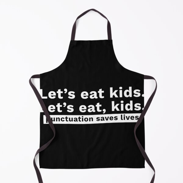 Item preview, Let's eat, kids Let's eat kids punctuation saves lives designed and sold by FunnyThings01.