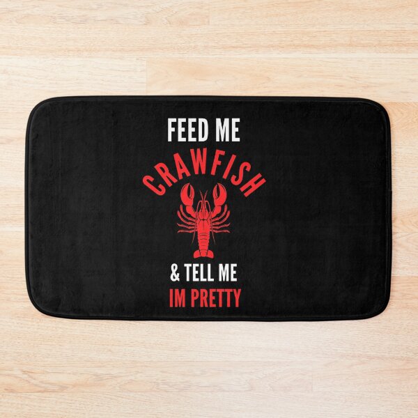 Item preview,  Feed me crawfish and tell me im pretty designed and sold by Luna  Shirts⭐⭐⭐⭐⭐.
