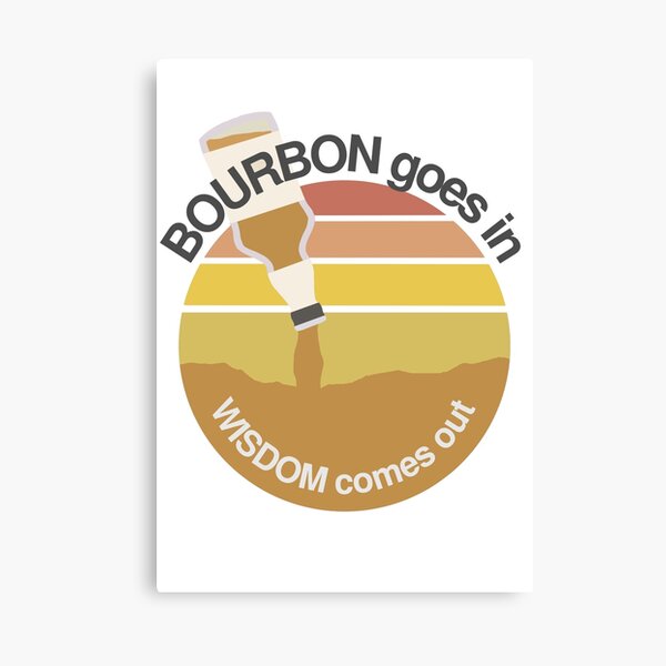 Item preview, Bourbon Goes In Wisdom Comes Out - Retro Bourbon And Sunset Lovers designed and sold by ViewerEqualsPhoton.