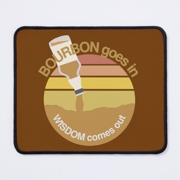 Item preview, Bourbon Goes In Wisdom Comes Out - Retro Bourbon And Sunset Lovers designed and sold by ViewerEqualsPhoton.