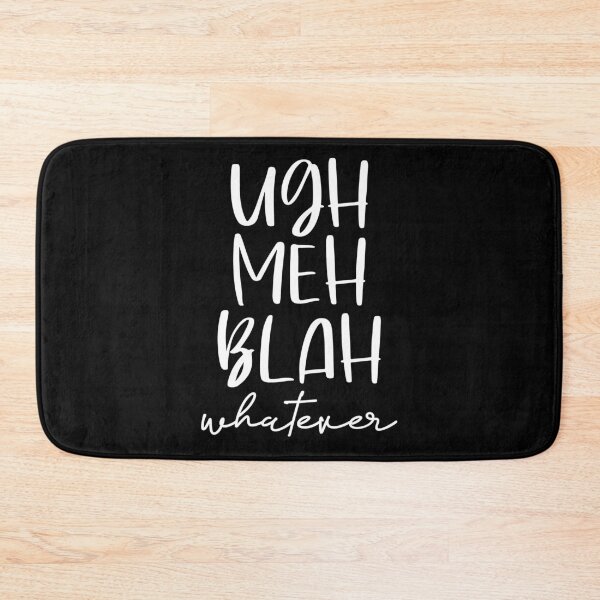 Item preview, Ugh meh blah whatever designed and sold by pnkpopcorn.