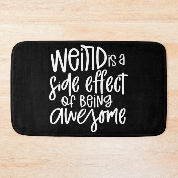 Item preview, Weird is a side effect of being awesome designed and sold by pnkpopcorn.