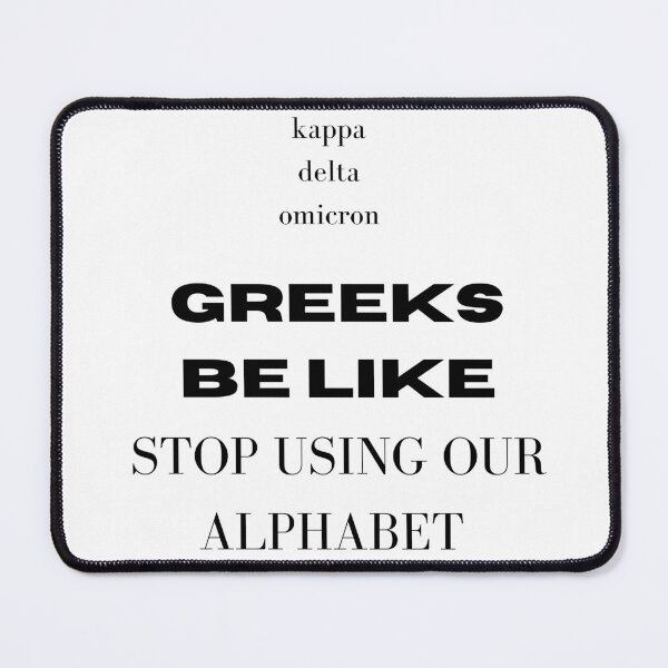 Item preview, Greeks: stop using our alphabet to name your COVID strains designed and sold by Tassie-Tiger.