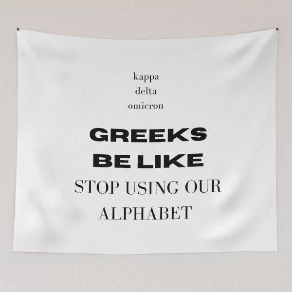 Item preview, Greeks: stop using our alphabet to name your COVID strains designed and sold by Tassie-Tiger.