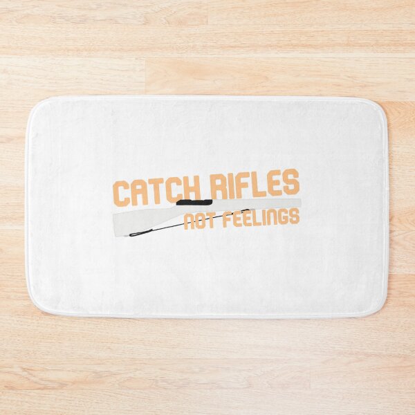 Item preview, Catch Rifles Not Feelings designed and sold by Ginny 168.