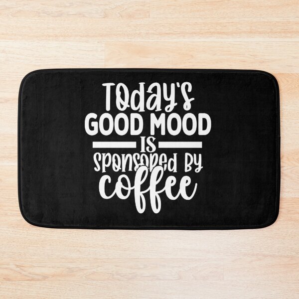 Item preview, Todays good mood is sponsored by coffee designed and sold by pnkpopcorn.