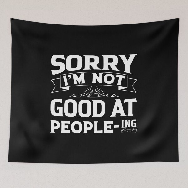 Item preview, Sorry i'm not good at people-ing designed and sold by pnkpopcorn.