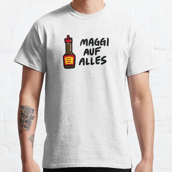 Maggi Auf Alles (Deutsch) Classic T-Shirt