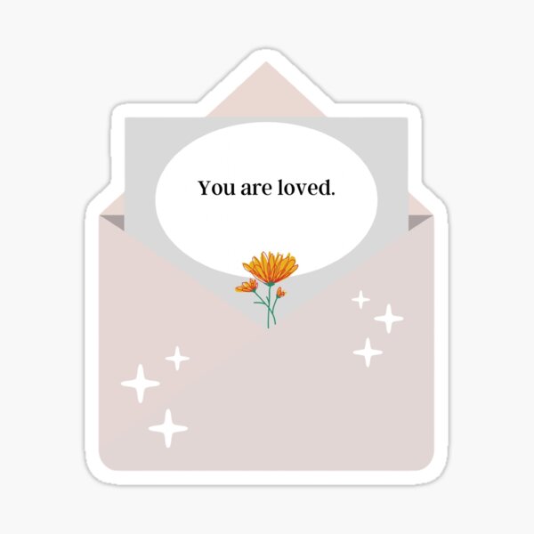 You Are Loved Sticker
