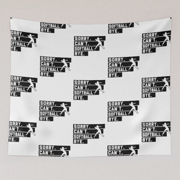 Item preview, Softball BW Sorry Cant Bye  designed and sold by EmilyFun.