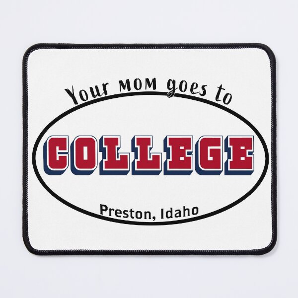 Item preview, Your Mom Goes to College designed and sold by PiperDownTees.