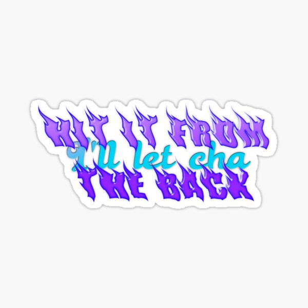 hit-it-from-the-back-sticker-for-sale-by-thattallbrat-redbubble