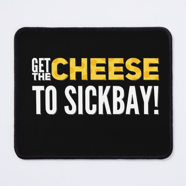 Item preview, Get the cheese to sickbay! designed and sold by mirroruniversem.