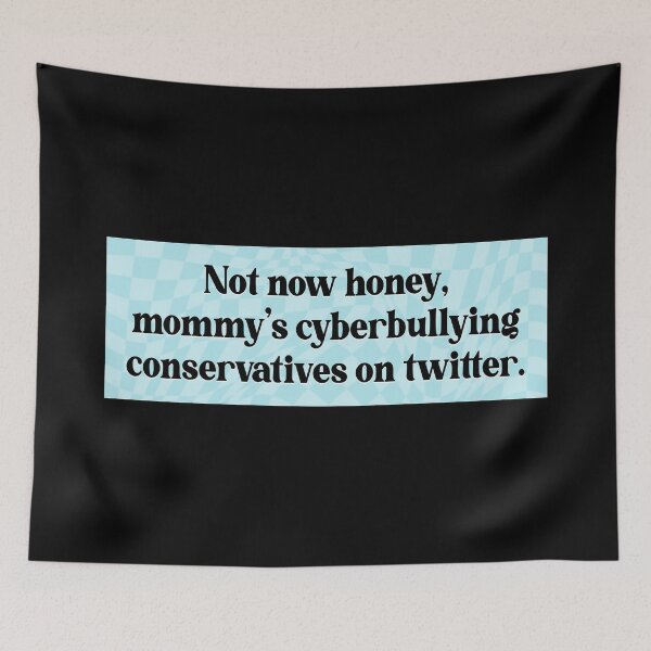 Item preview, Cyberbully Conservatives - Funny Liberal Meme designed and sold by Picket Club.