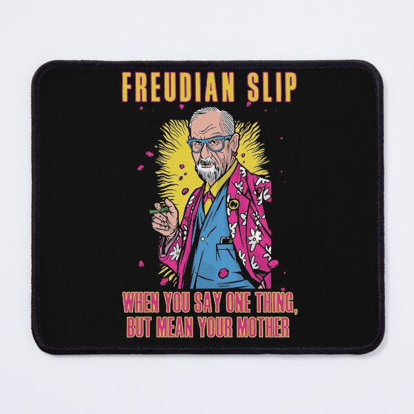 Item preview, Freudian Slip - when you say one thing and mean your mother - Funny | sarcastic Freud Psychology Pun designed and sold by HROC.