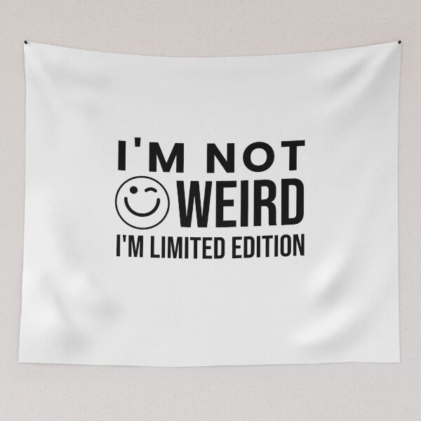 Item preview, I’m Not Weird , I'm Limited Edition designed and sold by crazydotdesigns.