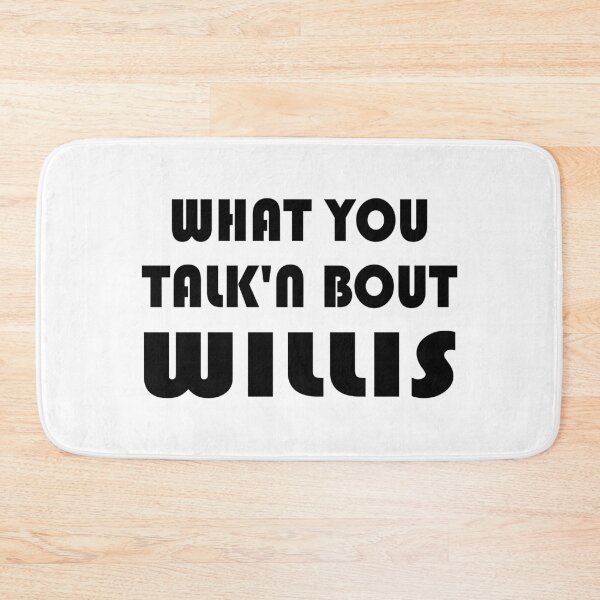 Item preview, What You Talkin Bout Willis - Funny Sitcom Quote designed and sold by topstoxx.